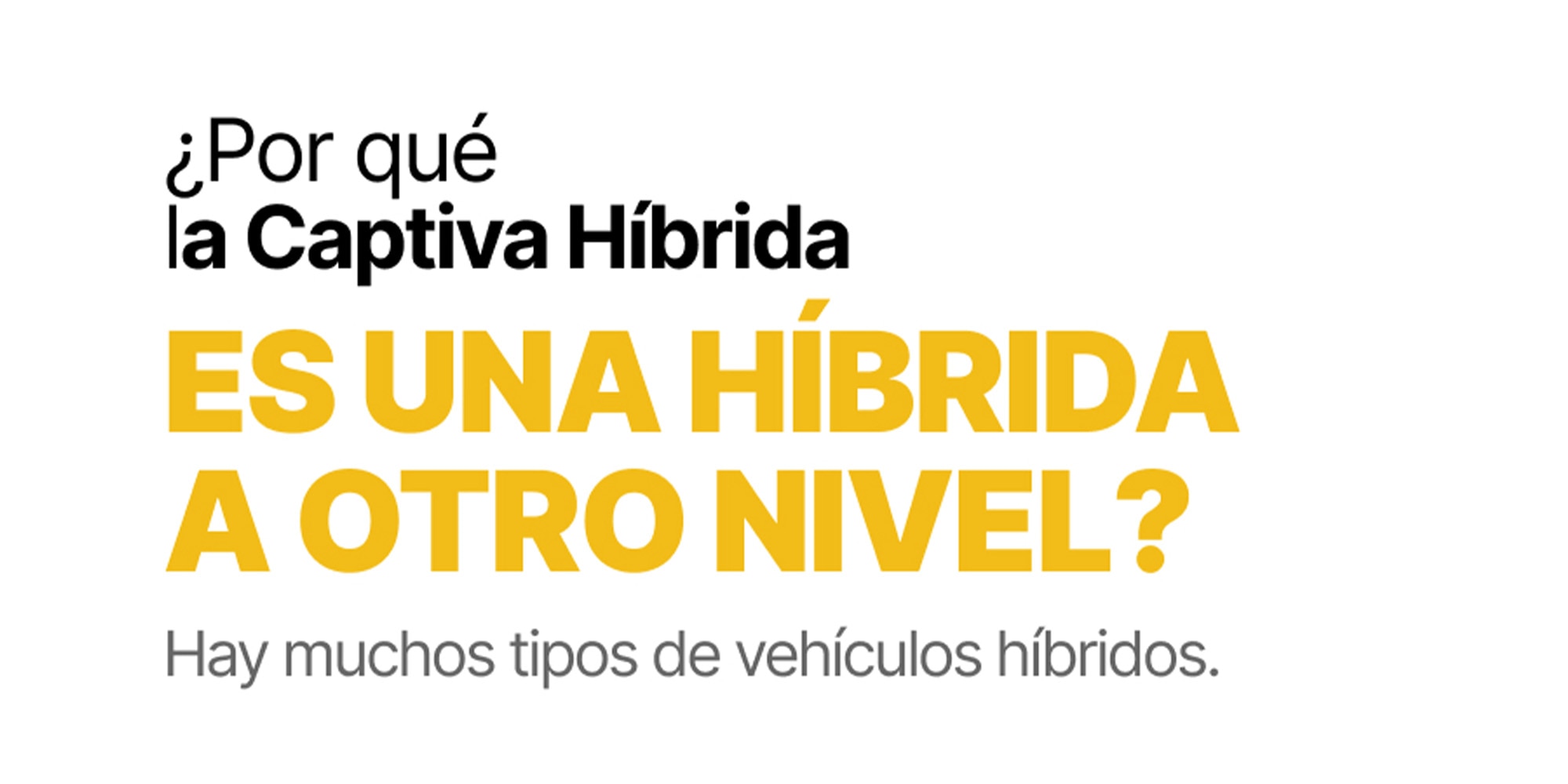 Captiva híbrida a otro nivel